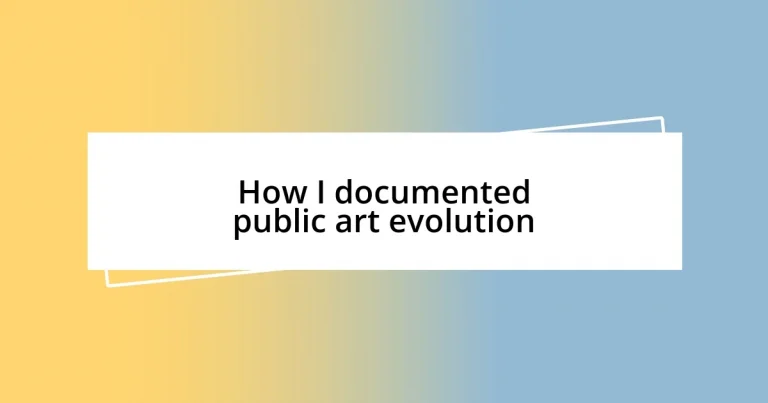 How I documented public art evolution