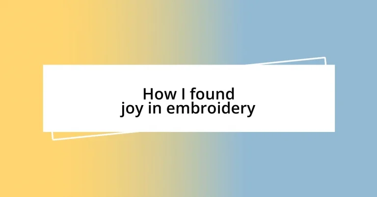 How I found joy in embroidery