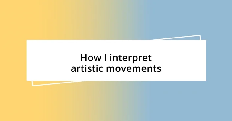 How I interpret artistic movements