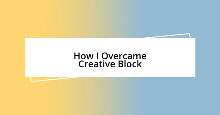 How I Overcame Creative Block