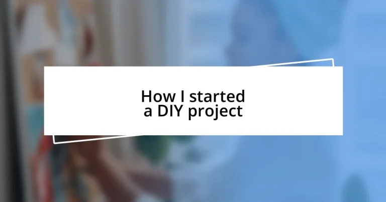 How I started a DIY project