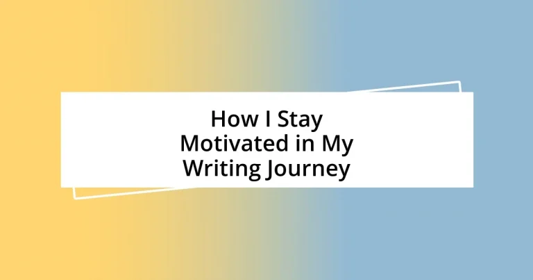 How I Stay Motivated in My Writing Journey