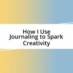 How I Use Journaling to Spark Creativity