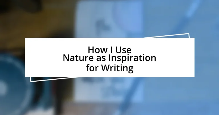 How I Use Nature as Inspiration for Writing