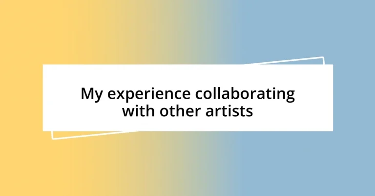 My experience collaborating with other artists