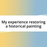 My experience restoring a historical painting