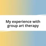 My experience with group art therapy