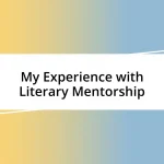 My Experience with Literary Mentorship