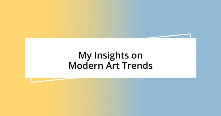 My Insights on Modern Art Trends