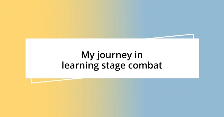 My journey in learning stage combat