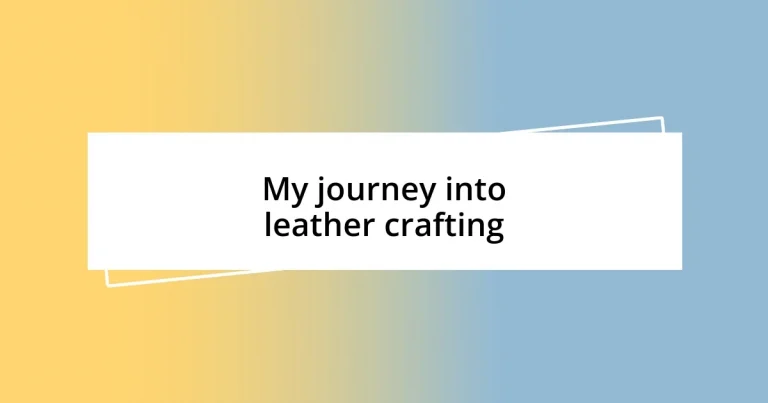 My journey into leather crafting