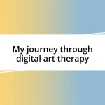 My journey through digital art therapy