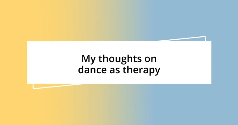 My thoughts on dance as therapy