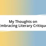 My Thoughts on Embracing Literary Critique