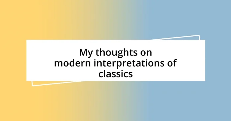 My thoughts on modern interpretations of classics