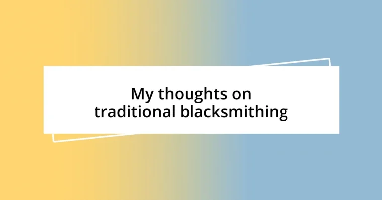 My thoughts on traditional blacksmithing