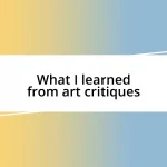 What I learned from art critiques