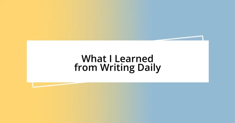 What I Learned from Writing Daily