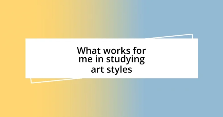 What works for me in studying art styles