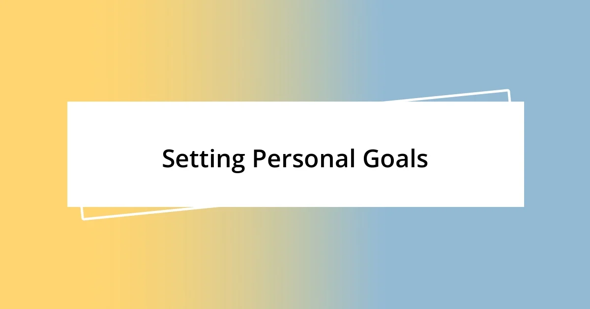 Setting Personal Goals