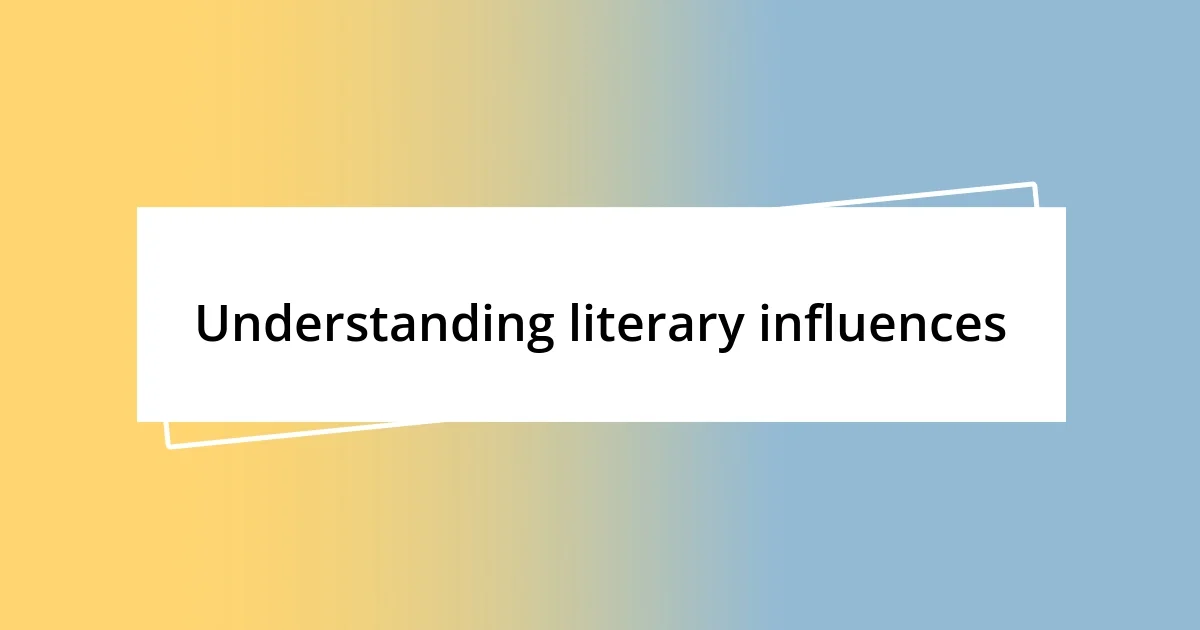 Understanding literary influences