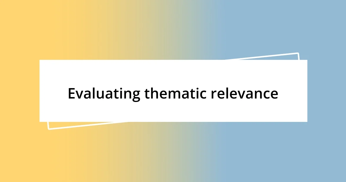 Evaluating thematic relevance