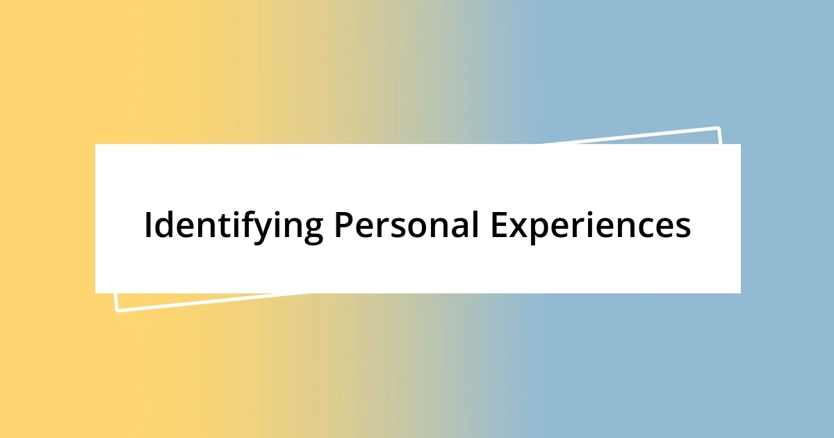 Identifying Personal Experiences