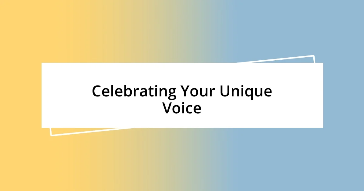 Celebrating Your Unique Voice