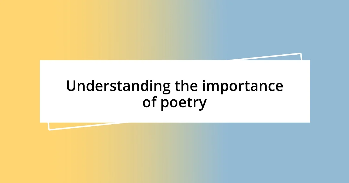 Understanding the importance of poetry