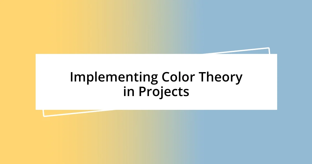 Implementing Color Theory in Projects