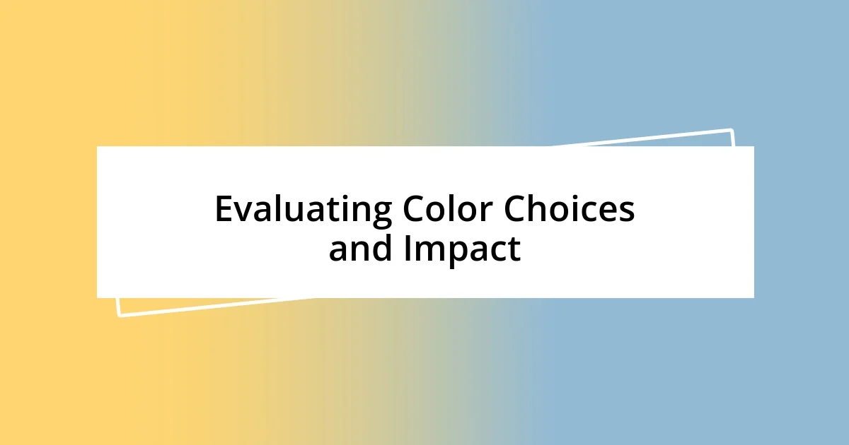 Evaluating Color Choices and Impact