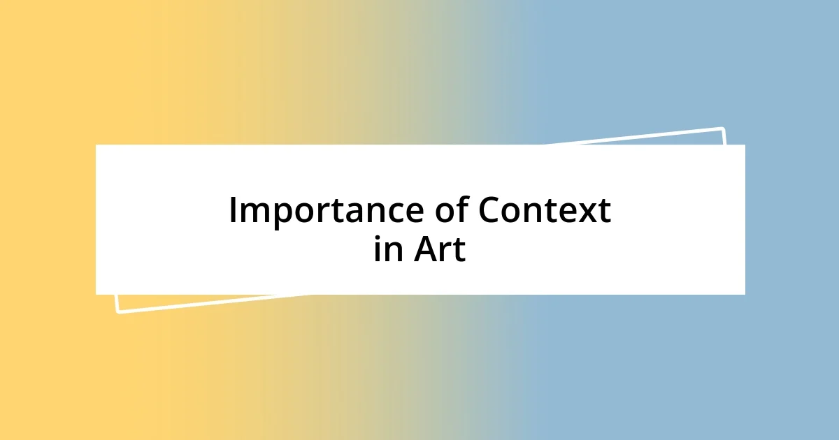 Importance of Context in Art