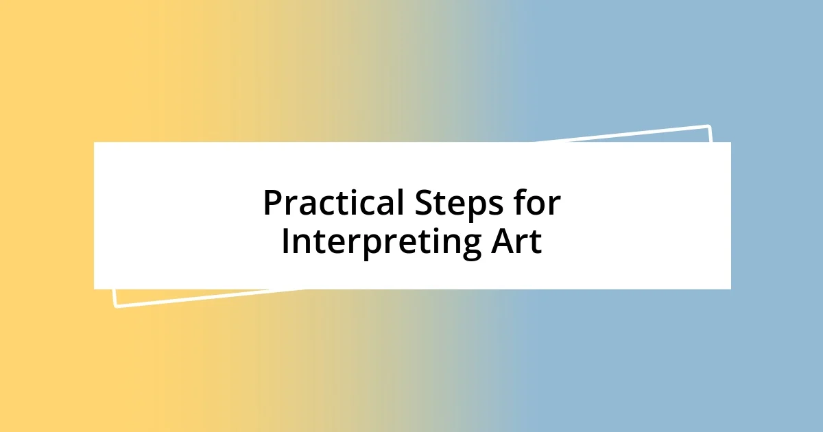 Practical Steps for Interpreting Art