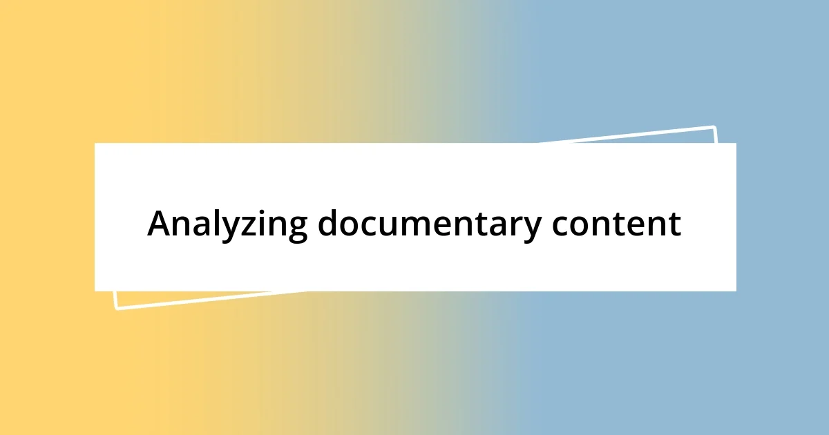 Analyzing documentary content