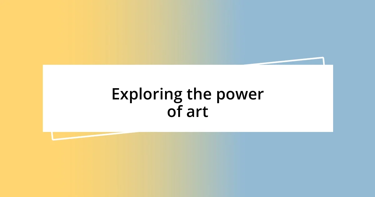 Exploring the power of art