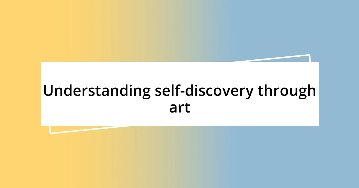 Understanding self-discovery through art