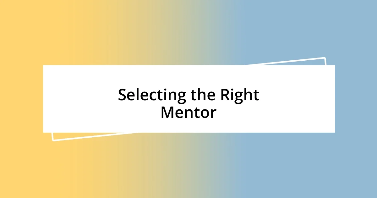 Selecting the Right Mentor