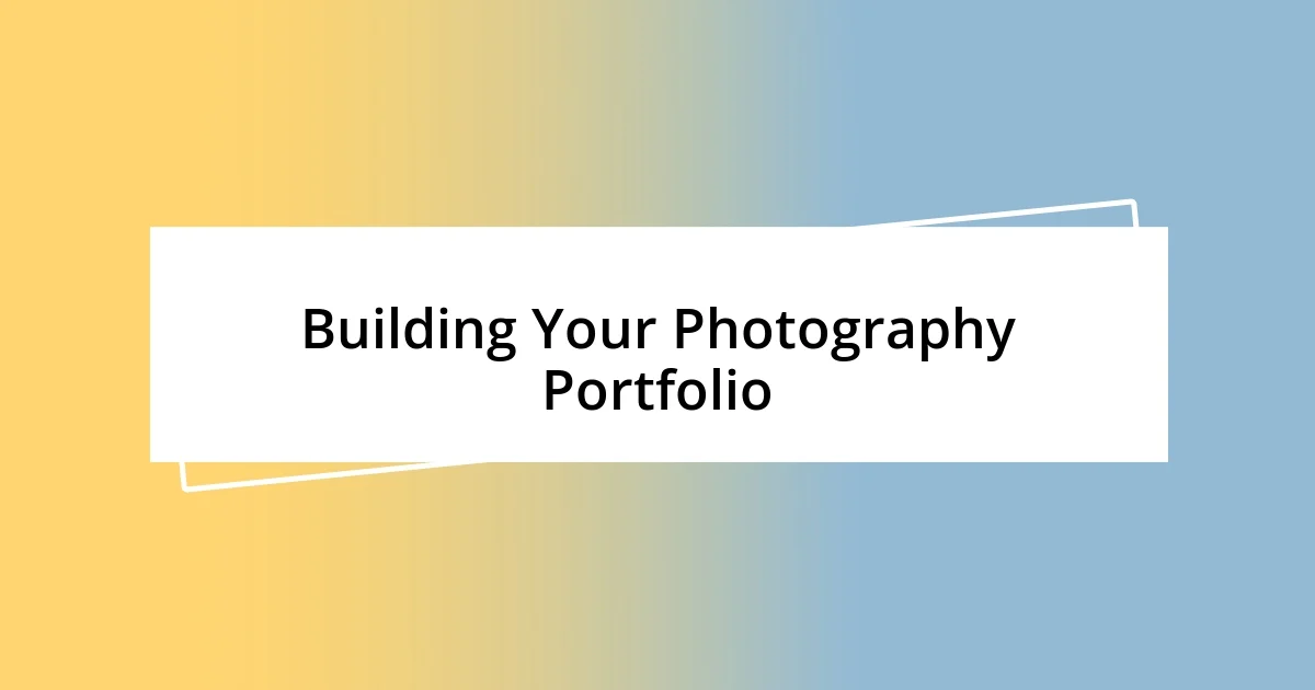 Building Your Photography Portfolio