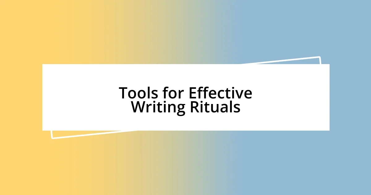 Tools for Effective Writing Rituals