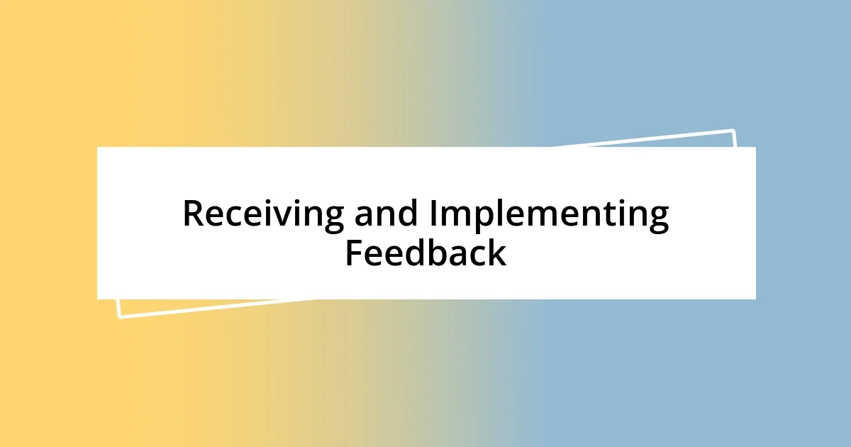 Receiving and Implementing Feedback