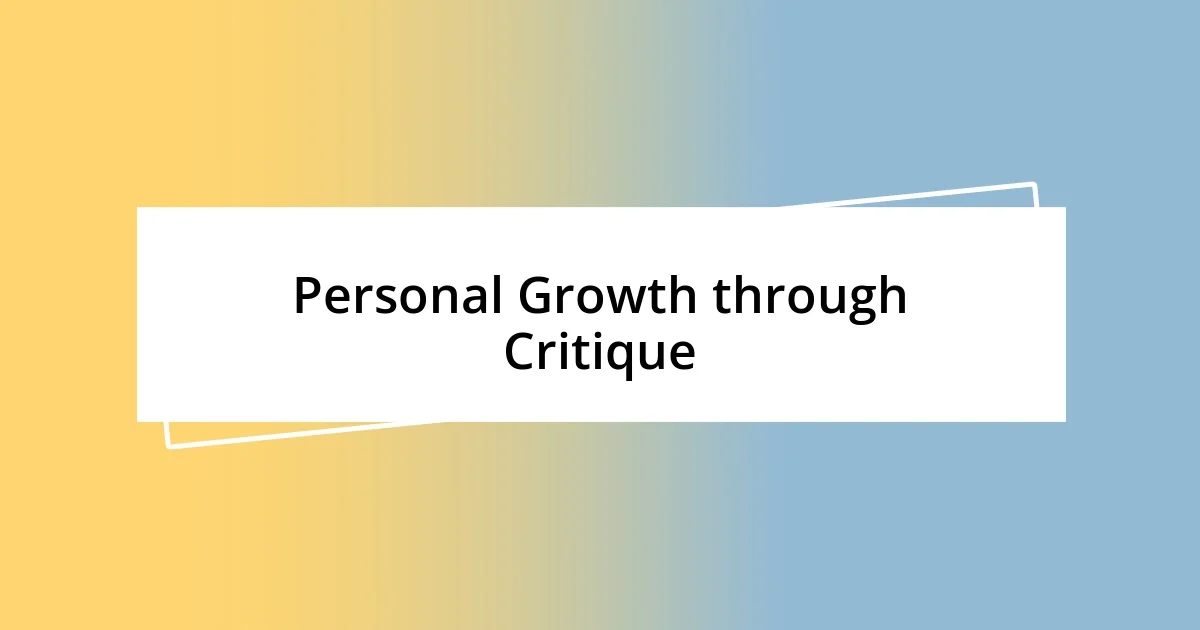 Personal Growth through Critique