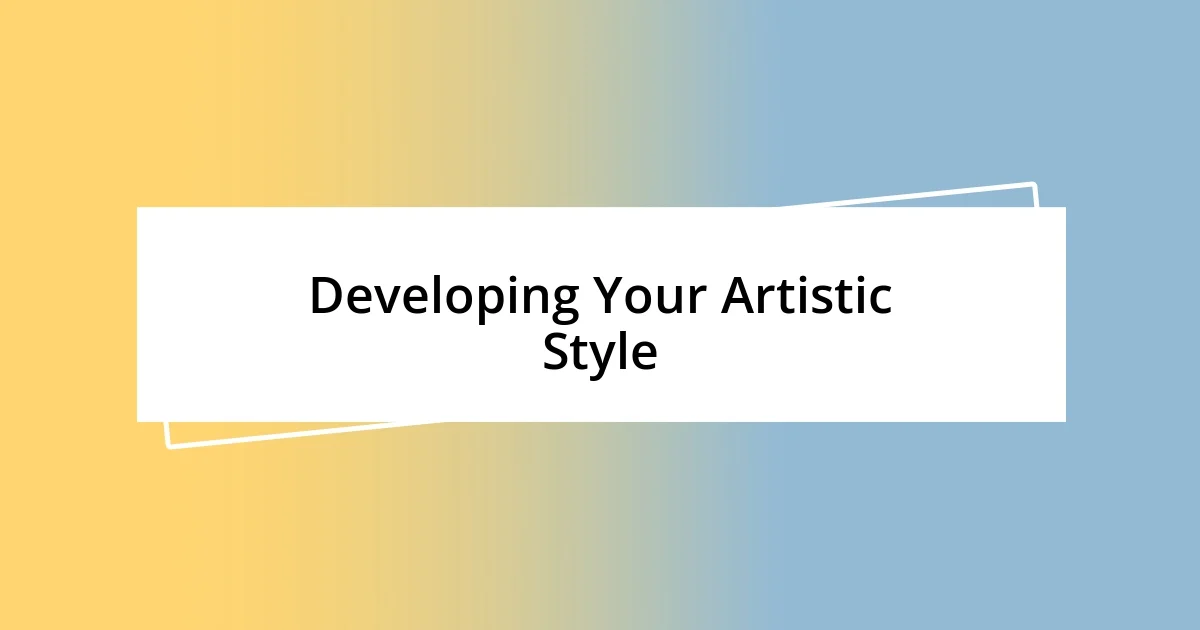 Developing Your Artistic Style