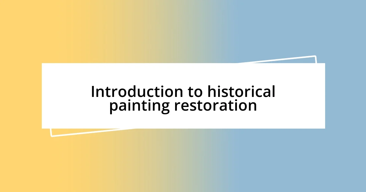 Introduction to historical painting restoration