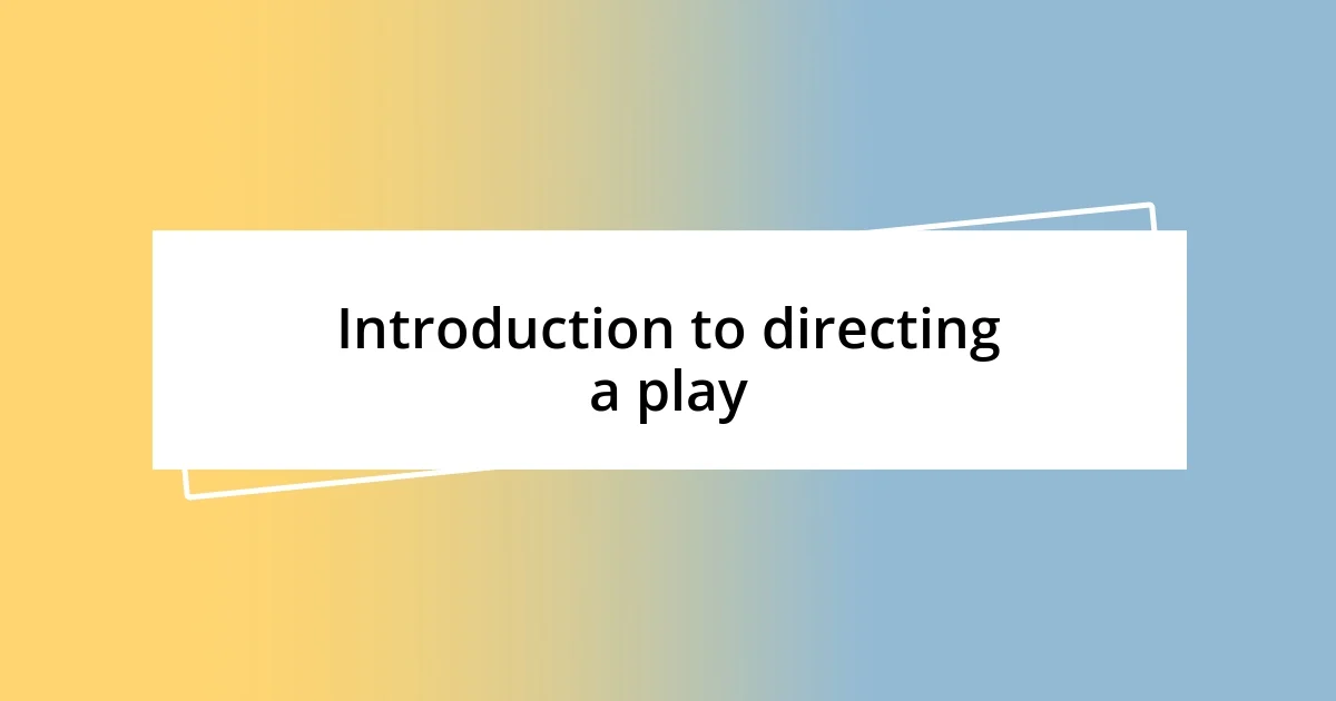 Introduction to directing a play