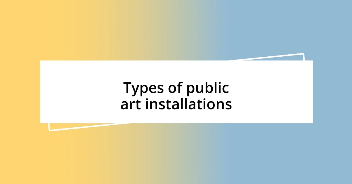 Types of public art installations