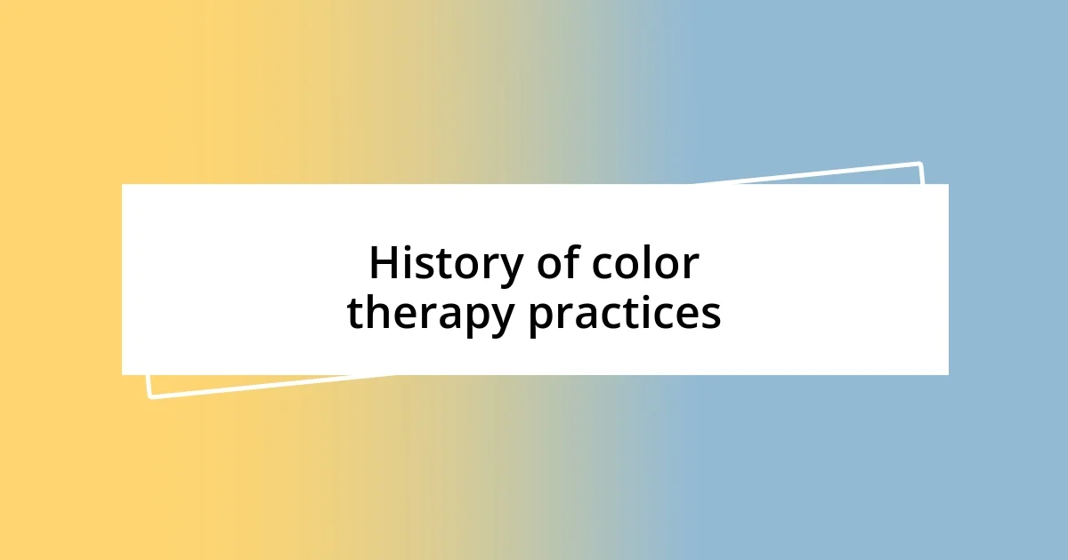 History of color therapy practices