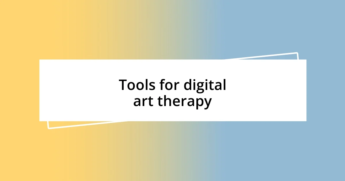 Tools for digital art therapy