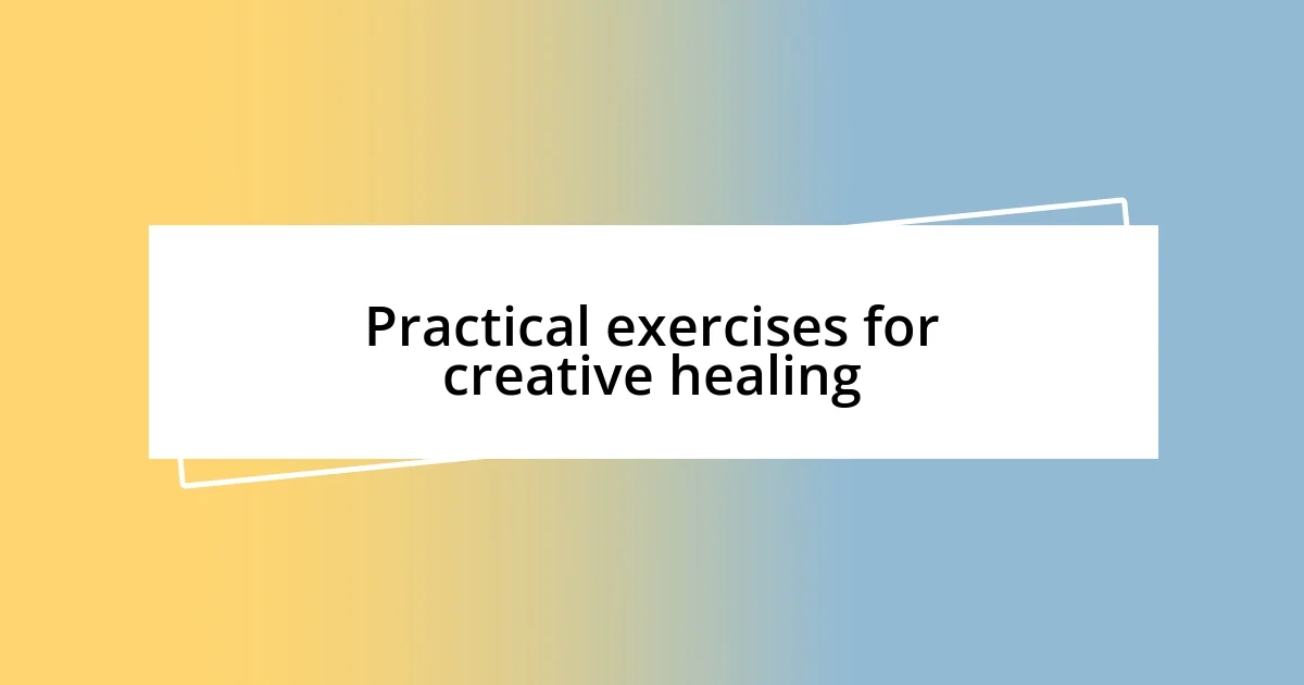 Practical exercises for creative healing