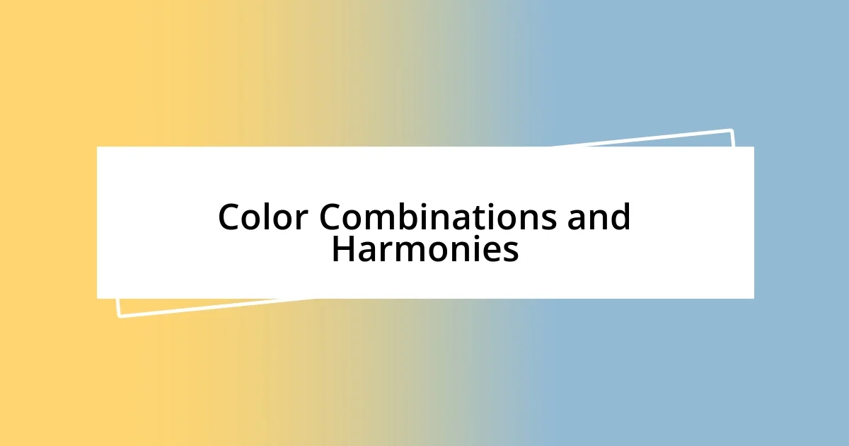 Color Combinations and Harmonies