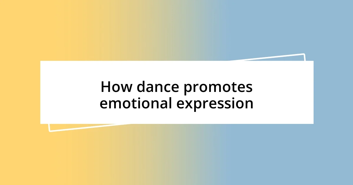 How dance promotes emotional expression